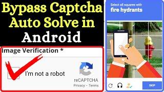 Automatic Captcha Solver for Android | Auto Captcha Solver | Bypass ReCaptcha | Buster Captcha Solve