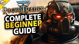 Warhammer 40k: Rogue Trader Ultimate Beginner Guide