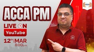 ACCA PM | YouTube LIVE streaming | #1class(completely FREE) with Prakash Saraf