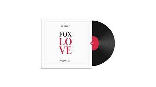 Mixtape - Foxlove VL3  DJ FOX