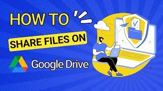 How to Share Google Drive Files in Minutes? (Beginner's Guide)