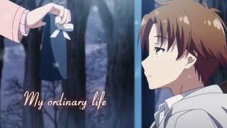 classroom of the elite season 2 | AMV | My Ordinary Life