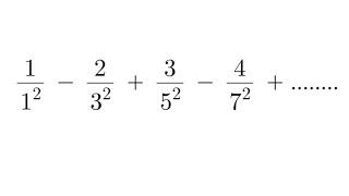 The answer is coming with one of your favorite constant for this infinite series