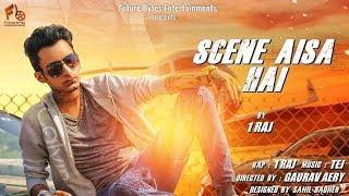 1RAJ | Scene Aisa Hai | Official Video