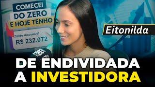 COMO ELA SAIU DAS DÍVIDAS E CHEGOU A 200 MIL INVESTIDOS? (EITONILDA) | Irmãos Dias Podcast 104