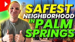 Safest Neighborhoods In Palm Springs | Palm Springs Best Neighborhoods | California's Best Towns