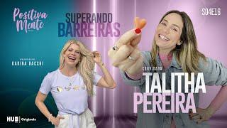 SUPERANDO BARREIRAS! COM TALITHA PEREIRA