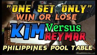 "PHILIPPINES POOL TABLE"        KIM vs REYMAR (RACE to 3)            "One Set Only"  WIN or LOSE