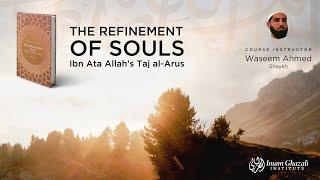 The Refinement of Souls - Session 11: The Doors to Allah's Favours