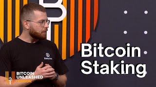 Bitcoin Staking: Unlocking 21 Million Bitcoin for the Decentralized Economy - Bitcoin Unleashed 2023