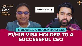 How This CEO Went from F1/H1B Visa Holder to Leading a Successful Company | Buddies & Blockbusters