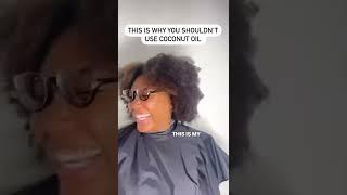 If you have natural hair, this is why you shouldn’t use coconut oil