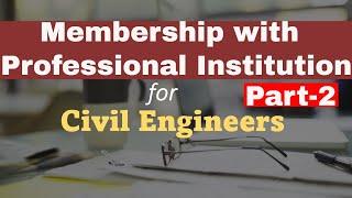 Professional Institutions Membership for Civil Engineers Part-2