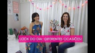 LOOK DO DIA: DIFERENTES OCASIÕES!