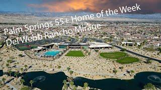 Palm Springs 55+ Home of the Week   Del Webb Rancho Mirage