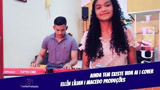 AINDA  EXISTE VIDA AI I COVER ELLÉN LÍLIAN I MACEDO PRODUÇÕES