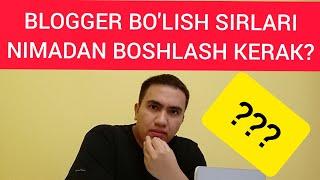 Blogger bo'lish sirlari haqida.Blogerlikni nimadan boshlash kerak?Obunachi va prosmotr ko'paytirish.