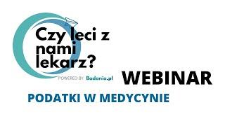 Webinar: Maciej Mastalerz -  PODATKI W MEDYCYNIE