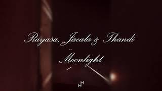 Rayasa & Jacala ft. Thandi - Moonlight