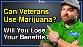 Can Veterans Use Marijuana? | VA Benefits & Using Medical Marijuana | CBD, THC, Cannabis | theSITREP