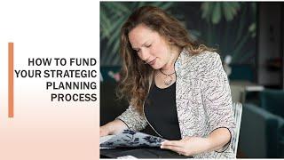 How to Fund Your Strategic Planning Process