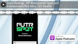 Grant Hastings, SVP Monumental Sports and Entertainment/Rick Allen, CEO Viewlift