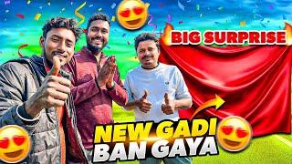 Big Surprise  || New Gadi Ban Gaya Chamka Diya Gadi Ko