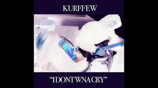 kurffew - i dont wna cry (haste) (official audio)