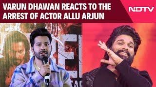 Allu Arjun Latest Update | Varun Dhawan Reacts To The Arrest Of Actor Allu Arjun