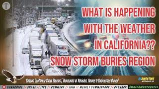 CHA0TIC California Snow Storms | Thousands of Vehicles, Homes & Businesses Buried