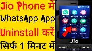 Jio Phone me WhatsApp Uninstall Kaise Kare | Jio Phone Se WhatsApp Kaise Delete Kare | Jio Phone Wha