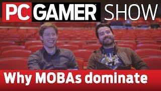 PC Gamer Show: Why are MOBAs the dominant genre?