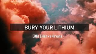 Bury Your Lithium - Billie Eilish vs Nirvana (Lennert Coorevits' mashup)