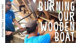 Building a wooden boat with FIRE! — Sailing Yabá #20