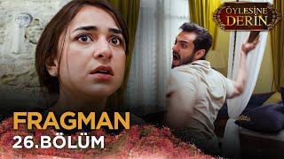 Öylesine Derin - Tere Bin 26. Bölüm Fragmanı  @kanal7