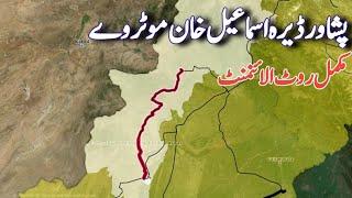 Peshawar Dera Ismail khan Motorway New Update|Peshawar DIKhan Motorway Route Map|