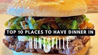 Top 10 Places to Have Dinner in Huntsville