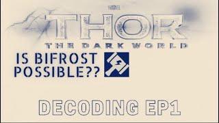 THOR'S  BIFROST  IS POSSIBLE?? DECODING  EP1 [#thor#marvelstudios#tonystark#physics#astrophysics]