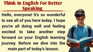 Think In English For Better Speaking | Improve Your English Speaking | Graded Reader Level 1