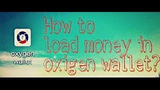 how to add money in oxigen wallet ?