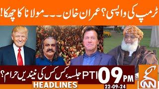 Maulana Surprise | Trump's return? Good News For Imran Khan | News Headlines | 09 PM | 22 SEP 2024