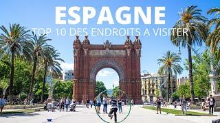 Les 10 Meilleurs Endroits à Visiter en ESPAGNE (Idées Voyages)