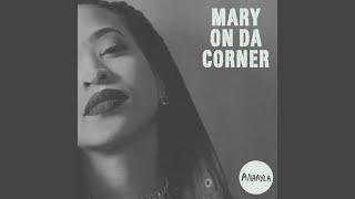 Mary on da Corner