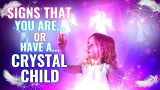 Crystal Children - Unique Characteristics of a Crystal Child