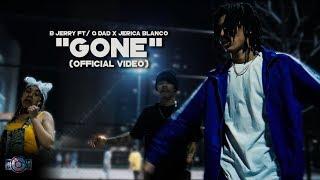 Bjerry ft/ Q Dad X Jerica Blanco -"Gone" (Official Video)