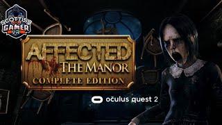 Affected The Manor VR Complete Edition | Complete Playthrough | Oculus Quest 2