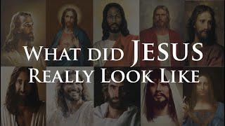 What Did Jesus Really Look Like