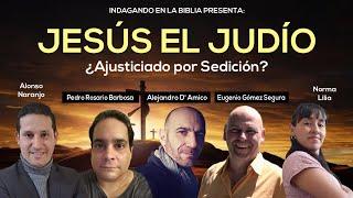 Jesús el Judío, ¿Ajusticiado por Sedición? - Pedro Rosario, Alejandro D'Amico, Eugenio Gómez.