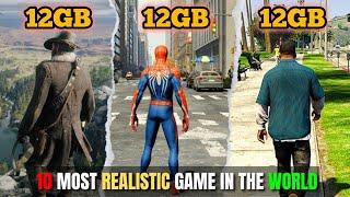 10 MOST REALISTIC GAMES IN THE WORLD PLAYING ON 12GB RAM