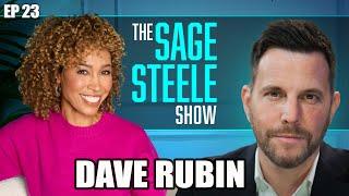 Dave Rubin | The Sage Steele Show